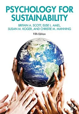 E-Book (epub) Psychology for Sustainability von Elise L. Amel, Britain A. Scott, Christie M. Manning