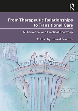 E-Book (epub) From Therapeutic Relationships to Transitional Care von 