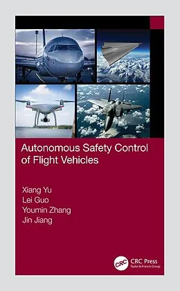 E-Book (pdf) Autonomous Safety Control of Flight Vehicles von Xiang Yu, Lei Guo, Youmin Zhang