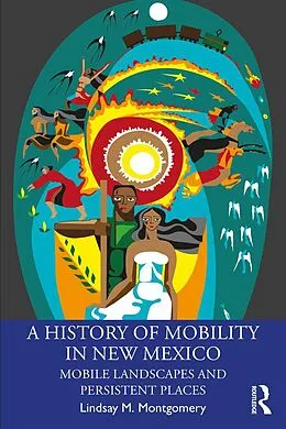 E-Book (epub) A History of Mobility in New Mexico von Lindsay M. Montgomery
