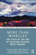 E-Book (pdf) More Than Miracles von Steve De Shazer, Yvonne Dolan, Harry Korman