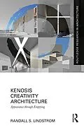 E-Book (epub) Kenosis Creativity Architecture von Randall S. Lindstrom