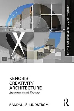 E-Book (epub) Kenosis Creativity Architecture von Randall S. Lindstrom