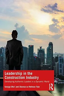 E-Book (pdf) Leadership in the Construction Industry von George Ofori, Shamas-Ur-Rehman Toor