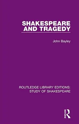 E-Book (pdf) Shakespeare and Tragedy von John Bayley