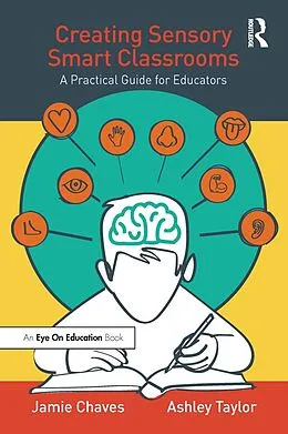 E-Book (epub) Creating Sensory Smart Classrooms von Jamie Chaves, Ashley Taylor