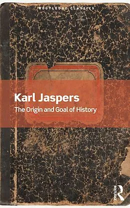 ePUB The Origin and Goal of History von Karl Jaspers
