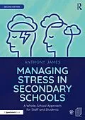 E-Book (epub) Managing Stress in Secondary Schools von Anthony James