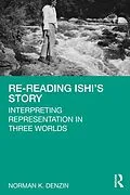 E-Book (epub) Re-Reading Ishi's Story von Norman K. Denzin
