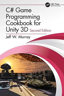 E-Book (epub) C# Game Programming Cookbook for Unity 3D von Jeff W. Murray
