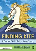 E-Book (epub) Finding Kite: A Social Skills Adventure Story von Rachel Holmes