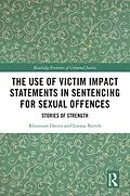 PDF The Use of Victim Impact Statements in Sentencing for Sexual Offences von Rhiannon Davies, Lorana Bartels
