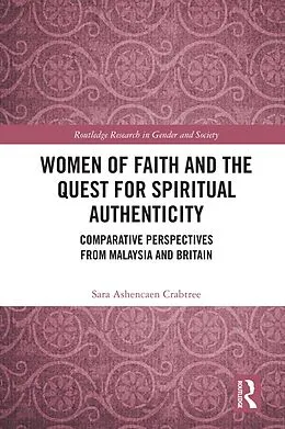 E-Book (epub) Women of Faith and the Quest for Spiritual Authenticity von Sara Ashencaen Crabtree