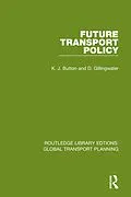 E-Book (pdf) Future Transport Policy von K. J. Button, D. Gillingwater
