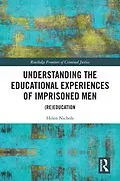 E-Book (epub) Understanding the Educational Experiences of Imprisoned Men von Helen Nichols