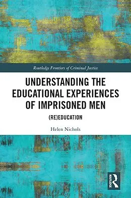 E-Book (epub) Understanding the Educational Experiences of Imprisoned Men von Helen Nichols