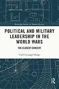 E-Book (epub) Political and Military Leadership in the World Wars von Carl Cavanagh Hodge