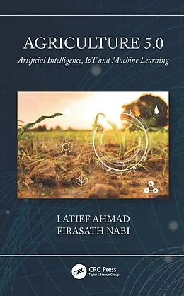 E-Book (epub) Agriculture 5.0 von Latief Ahmad, Firasath Nabi