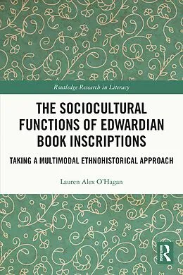 E-Book (epub) The Sociocultural Functions of Edwardian Book Inscriptions von Lauren Alex O'Hagan