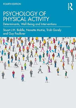 E-Book (epub) Psychology of Physical Activity von Stuart Biddle, Nanette Mutrie, Trish Gorely