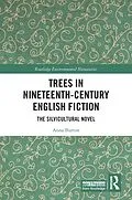 E-Book (epub) Trees in Nineteenth-Century English Fiction von Anna Burton