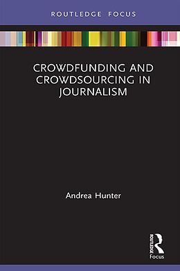 eBook (pdf) Crowdfunding and Crowdsourcing in Journalism de Andrea Hunter