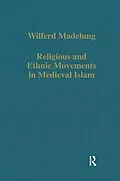 E-Book (epub) Religious and Ethnic Movements in Medieval Islam von Wilferd Madelung