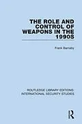 E-Book (pdf) The Role and Control of Weapons in the 1990s von Frank Barnaby