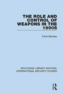 E-Book (pdf) The Role and Control of Weapons in the 1990s von Frank Barnaby