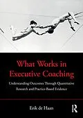 PDF What Works in Executive Coaching von Erik De Haan