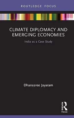 E-Book (pdf) Climate Diplomacy and Emerging Economies von Dhanasree Jayaram