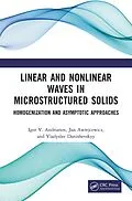 E-Book (epub) Linear and Nonlinear Waves in Microstructured Solids von Igor V. Andrianov, Jan Awrejcewicz, Vladyslav Danishevskyy