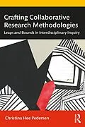 E-Book (pdf) Crafting Collaborative Research Methodologies von Christina Hee Pedersen
