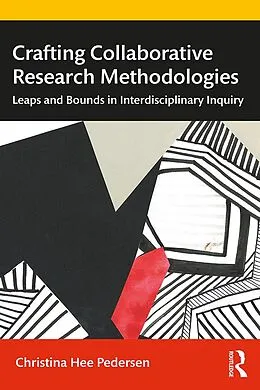 E-Book (epub) Crafting Collaborative Research Methodologies von Christina Hee Pedersen