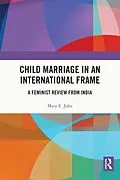 E-Book (pdf) Child Marriage in an International Frame von Mary E. John