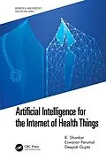 E-Book (pdf) Artificial Intelligence for the Internet of Health Things von K. Shankar, Eswaran Perumal, Deepak Gupta