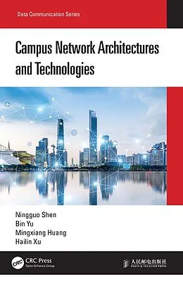E-Book (epub) Campus Network Architectures and Technologies von Ningguo Shen, Bin Yu, Mingxiang Huang