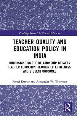 eBook (pdf) Teacher Quality and Education Policy in India de Preeti Kumar, Alexander W. Wiseman