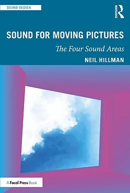 E-Book (epub) Sound for Moving Pictures von Neil Hillman