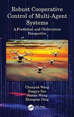 E-Book (epub) Robust Cooperative Control of Multi-Agent Systems von Chunyan Wang, Zongyu Zuo, Jianan Wang