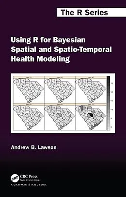 E-Book (pdf) Using R for Bayesian Spatial and Spatio-Temporal Health Modeling von Andrew B. Lawson