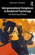 E-Book (epub) Intergenerational Complexes in Analytical Psychology von Samuel L. Kimbles