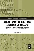 E-Book (epub) Brexit and the Political Economy of Ireland von Paul Teague