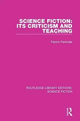 PDF Science Fiction: Its Criticism and Teaching von Patrick Parrinder