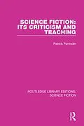 ePUB Science Fiction: Its Criticism and Teaching von Patrick Parrinder