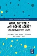 E-Book (epub) WADA, the World Anti-Doping Agency von Daniel Read, James Skinner, Daniel Lock