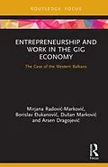 E-Book (pdf) Entrepreneurship and Work in the Gig Economy von Mirjana Radovic - Markovic, Borislav Ðukanovic, Dusan Markovic