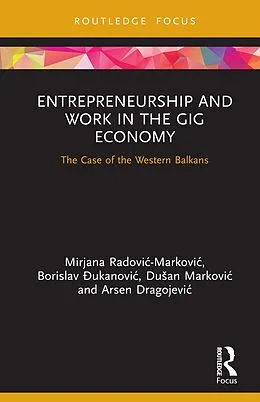 E-Book (pdf) Entrepreneurship and Work in the Gig Economy von Mirjana Radovic - Markovic, Borislav Ðukanovic, Dusan Markovic