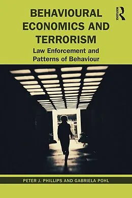 E-Book (pdf) Behavioural Economics and Terrorism von Peter J. Phillips, Gabriela Pohl
