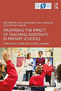 E-Book (epub) Maximising the Impact of Teaching Assistants in Primary Schools von Rob Webster, Paula Bosanquet, Sally Franklin
